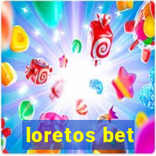 loretos bet